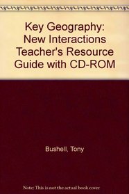 Key Geography: New Interactions: Teacher's Resource Guide with CD-ROM