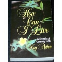 How Can I Live: A Devotional Journey