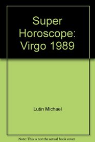 Super Horoscope: Virgo 1989