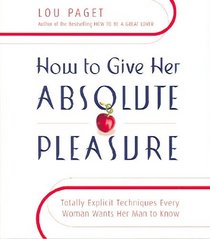 How to Give Her Absolute Pleasure
