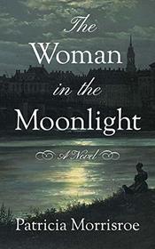 The Woman in the Moonlight: A Novel