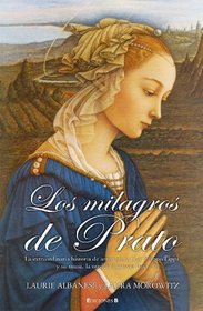 Milagros de Prato, Los (Spanish Edition)