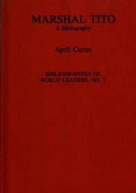 Marshal Tito: A Bibliography (Bibliographies of World Leaders)