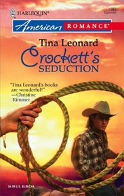 Crockett's Seduction (Cowboys by the Dozen, Bk 10) (Harlequin American Romance, No 1083)