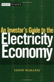 An Investor's Guide to the Electricity Economy (Wiley Finance)