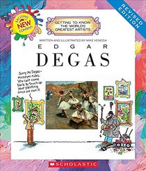Edgar Degas (Revised Edition) (Getting to Know the World's Greatest Artists (Paperback))