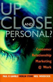 Up Close and Personal? Customer Relationship Marketing at Work