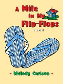 A Mile in My Flip-Flops: A Novel