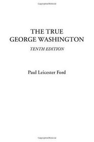 The True George Washington, Tenth Edition