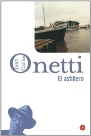 El astillero (Spanish Edition)