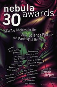 Nebula Awards 30: SFWA's Choices for the Best Science Fiction and Fantasy of the Year