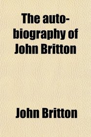 The Auto-Biography of John Britton