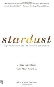 Stardust: Supernovae and Life --- The Cosmic Connection