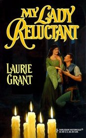 My Lady Reluctant (Harlequin Historicals, No 497)