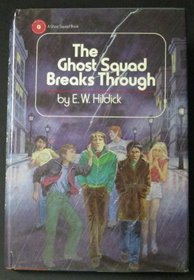 The Ghost Squad Breaks Through (Ghost Squad, Bk 1)