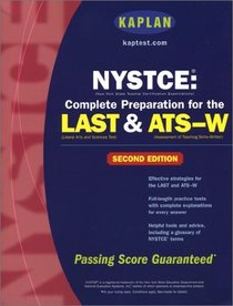 Kaplan NYSTCE : Complete Preparation for the LAST  ATS-W, Second Edition (Kaplan Nystce)