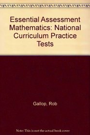 Essential Assessment Mathematics: National Curriculum Practice Tests
