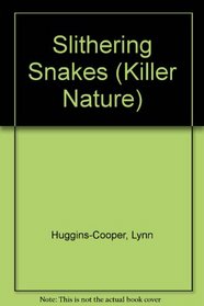 Slithering Snakes (Killer Nature)