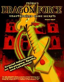 Prima's Dragon Force Unauthorized Game Secrets