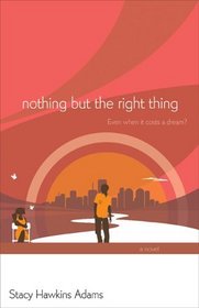 Nothing but the Right Thing (Spirit and Soul, Bk 2)