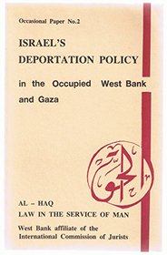 Israel's Deportation Policy in the Occupied West Bank and Gaza