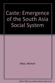 Caste: The emergence of the South Asian social system