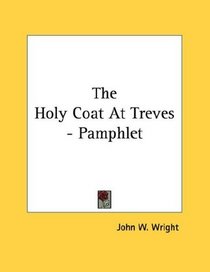 The Holy Coat At Treves - Pamphlet