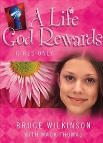 A Life God Rewards, Girls Only (Breakthrough Series)