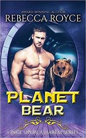 Planet Bear (Once Upon a Harem) (Volume 1)