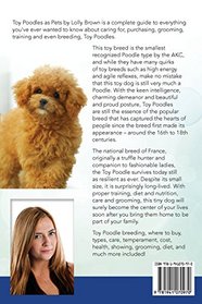Toy Poodles as Pets: Toy Poodle breeding, buying, care, temperament, cost, health, showing, grooming, diet, and much more included! The Ultimate Toy Poodle's Owner's Guide