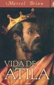 Vida de Atila (Spanish Edition)