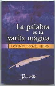 La palabra es tu varita magica (Spanish Edition)