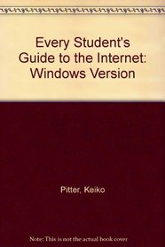 Every Student's Guide to the Internet: Windows Version