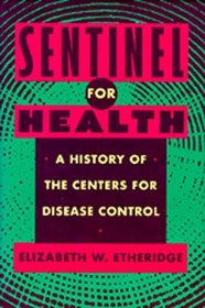 Sentinel for Health: A History of the Centers for Disease Control