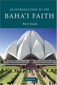 An Introduction to the Baha'i Faith (Introduction to Religion)