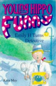 Emily H. Turns Detective (Young Hippo)