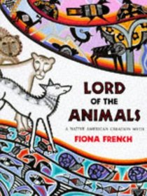 Lord of the Animals: A North American Folk-tale