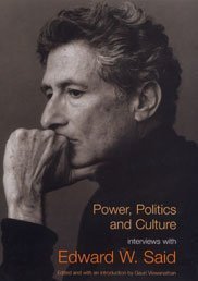 Power, Politics and Culture: Interviews with Edward W. Said