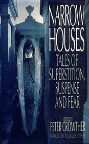 Narrow Houses: Tales of Superstition, Suspense and Fear (Narrow Houses, Vol 1)
