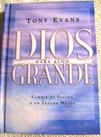 Dios Hara Algo Grande: God Is Up to Something Great (Big Truths in Small Books) (Spanish Edition)
