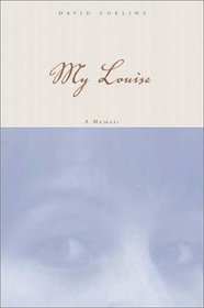 My Louise: A Memoir