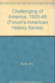 The Challenging of America: 1920-1945 (Forum's American History Series)