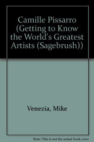 Camille Pissarro (Getting to Know the World's Greatest Artists (Sagebrush))