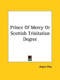 Prince Of Mercy Or Scottish Trinitarian Degree