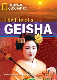 The Life of a Geisha: 1900 Headwords (Footprint Reading Library)
