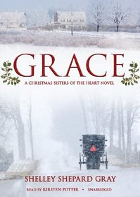 Grace (A Christmas Sisters of the Heart Novel)(Sisters of the Heart series, Book 4)(Library Edition)