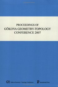 Proceedings of the Gkova Geometry-Topology Conference 2007