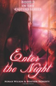 Enter the Night (The Casters) (Volume 2)