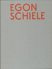 Egon Schiele, 1890-1918 (Veroffentlichung der Albertina)