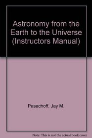 Astronomy from the Earth to the Universe
